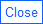 close